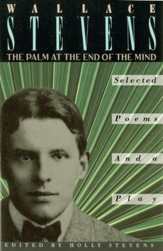 The Palm at the End of the Mind: Selected Poems and a Play von Vintage